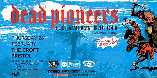 Dead Pioneers plus Yakkie at The Croft, Bristol
