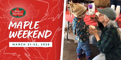 Maple Weekend at Fuller's Sugarhouse