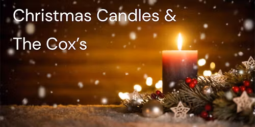 Christmas Candles & The Cox’s 
