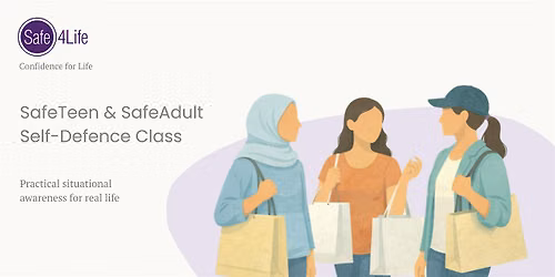 Safe4Life - Self Defence Class for ADULTS & TEENS