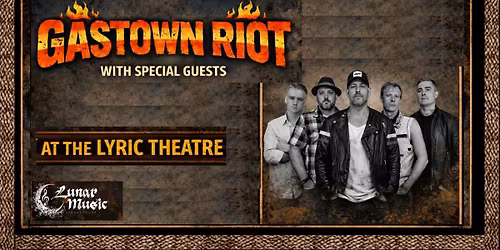 Gastown Riot at the LYRIC