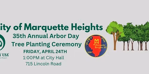 City of Marquette Heights' 35th Annual Arbor Day Tree Planting Ceremony at City Hall!