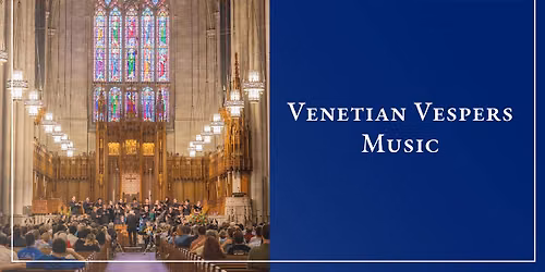 Concert: Venetian Vespers Music