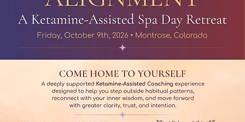 Alignment- A Ketamine Assisted Spa Day Retreat