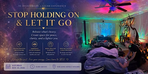 Stop Holding On & Let it Go - 9D Breathwork & Sound Experience