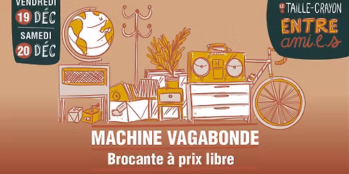 BRONCANTE \u00c0 PRIX LIBRE - Machine Vagabonde
