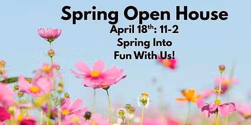 Spring Open House
