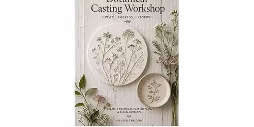 Botanical Casting & Jewelry Dish Workshop