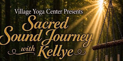 ~Sacred Sound Journey with Kellye~