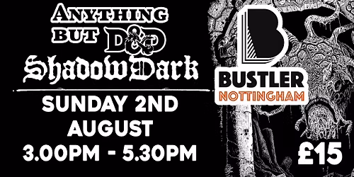 Anything but D&D: Shadowdark at Bustler Nottingham