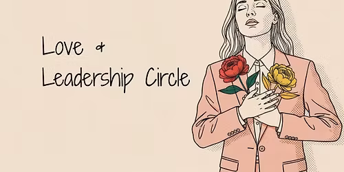 Women\u2019s Love & Leadership Community Circle (Clermont)