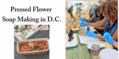 Pressed Flower Soap Making Workshop