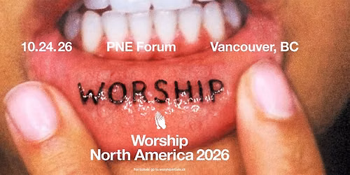 WORSHIP North America 2026: Vancouver