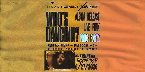 Tidal x Elsewhere x X&ND present: WHO'S DANCING? album release pride party