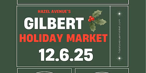 Hazel Avenue's Gilbert Holiday Market