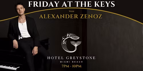 Friday At The Keys with Alexander Zenoz