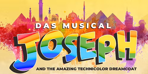 JOSEPH AND THE AMAZING TECHNICOLOR DREAMCOAT • Das Musical • Weißenfels • Kulturhaus
