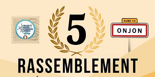 5\u00e9me Rassemblement V\u00e9hicules Anciens d'Onjon