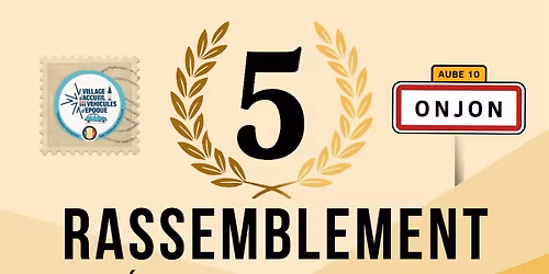 5\u00e9me Rassemblement V\u00e9hicules Anciens d'Onjon