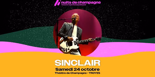 SINCLAIR \/\/ NUITS DE CHAMPAGNE