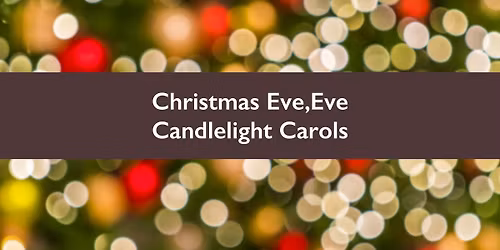 Christmas Eve,Eve Candlelight Carols