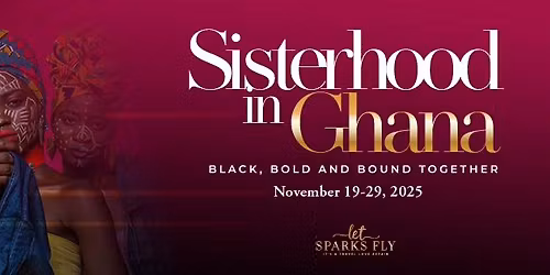 SISTERHOOD IN GHANA TOUR 4