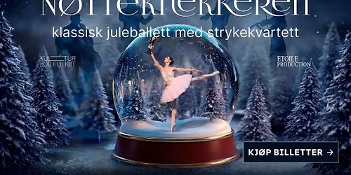 N\u00f8tteknekkeren \u2013 klassisk julbalett med strykekvartett