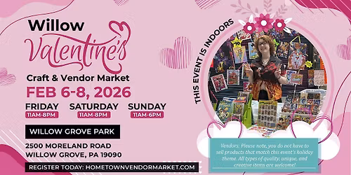 Willow Grove Valentine\u2019s Craft & Vendor Market