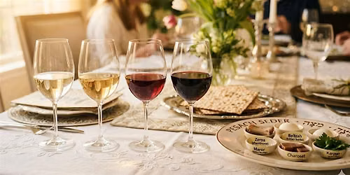 4 Glasses, Zero Regrets: Elevate Your Passover Wine Beyond Manischewitz