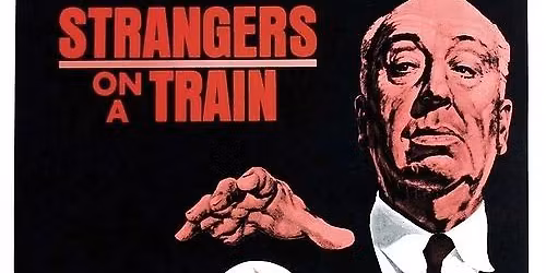 Hitchcock Classic Night: Strangers on a Train