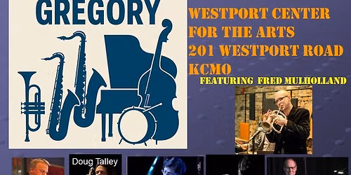 The Brad Gregory Sextet - Featuring Fred Mulholland