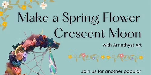 Make a Spring Flower Crescent Moon at Pieces of Jayde
