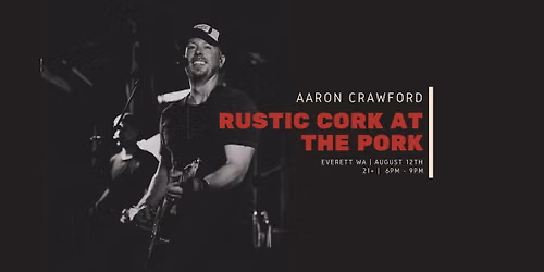 Aaron Crawford at Rustic Cork at the Port