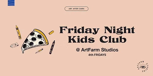 Friday Night Kids Club: Pizza, Art, Games & Movies (Ages 6-10)