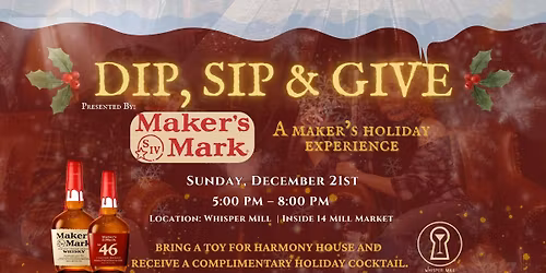 Dip, Sip & Give A Maker's Holiday Experience inside 14 Mill Market