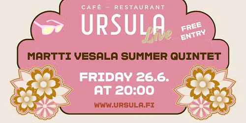 Caf\u00e9 Ursula LIVE - Martti Vesala Summer Quintet