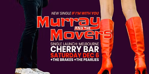 Murray and the Movers + The Brakes + The Pearlies - New Single Launch Party