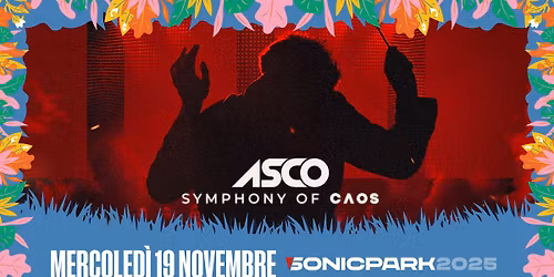 ASCO - SYMPHONY OF CHAOS | Sonic Park 2025