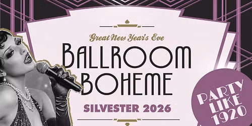 BALLROOM BOHEME - Silvester im Felsenkeller Leipzig