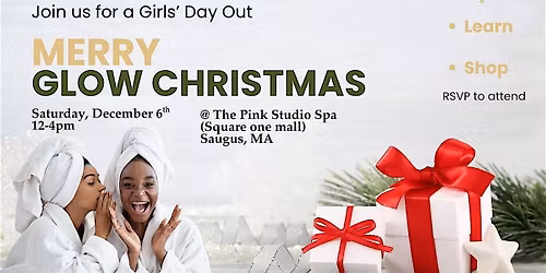 Merry Glow Christmas- A Girls' Day Out