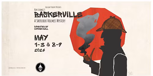 Ken Ludwig's BASKERVILLE: A Sherlock Holmes Mystery