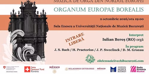 Organum Europae Borealis \u2013 Muzic\u0103 de org\u0103 din Nordul Europei |INTRARE LIBERA