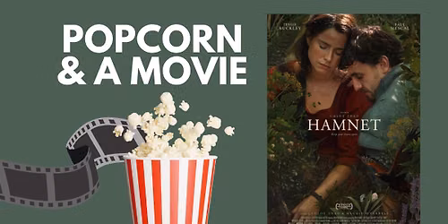 Popcorn & a Movie: Hamnet