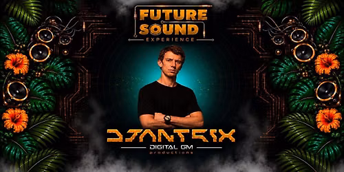 Future Sound Experience ft. DJantrix live