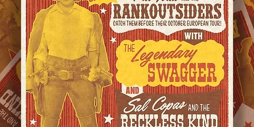 Pat Todd & The Rankoutsiders + The Legendary Swagger + Sal Copas and The Reckless Kind + Dead Romantics