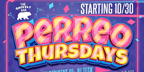 Grizzly Bar Presents - Perreo Thursdays 