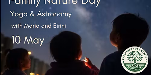 FAMILY NATURE DAY | YOGA & ASTRONOMY