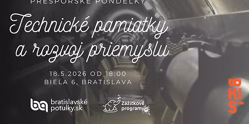 Technick\u00e9 pamiatky a rozvoj priemyslu | Pre\u0161porsk\u00e9 pondelky