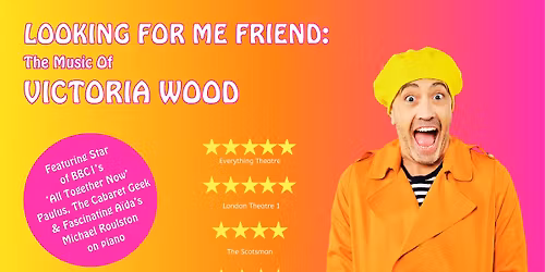 Looking For Me Friend: The Music Of Victoria Wood
