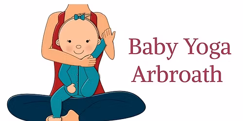 Baby Yoga - ARBROATH 4 week block